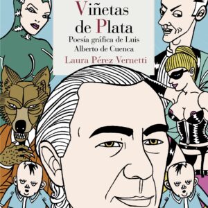 Viñetas de plata. Poesía gráfica de Luis Alberto de Cuenca. - ISBN: 9788416968060