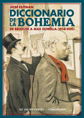 Diccionario de la bohemia. De Bécquer a Max Estrella (1854-1920) - ISBN: 9788416981595