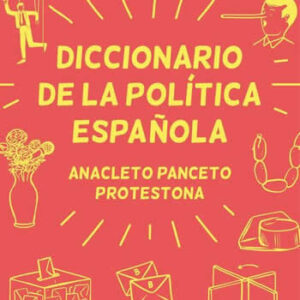Diccionario de la política española - ISBN: 9788417001629