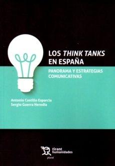 Think tanks en España. Panorama y estrategias comunicativas. - ISBN: 9788417069476