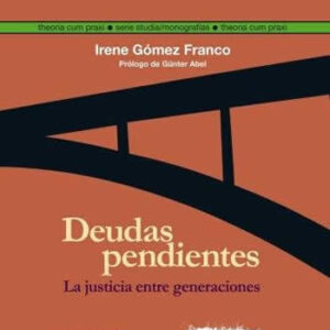 Deudas pendientes. La justicia entre generaciones. - ISBN: 9788417121327