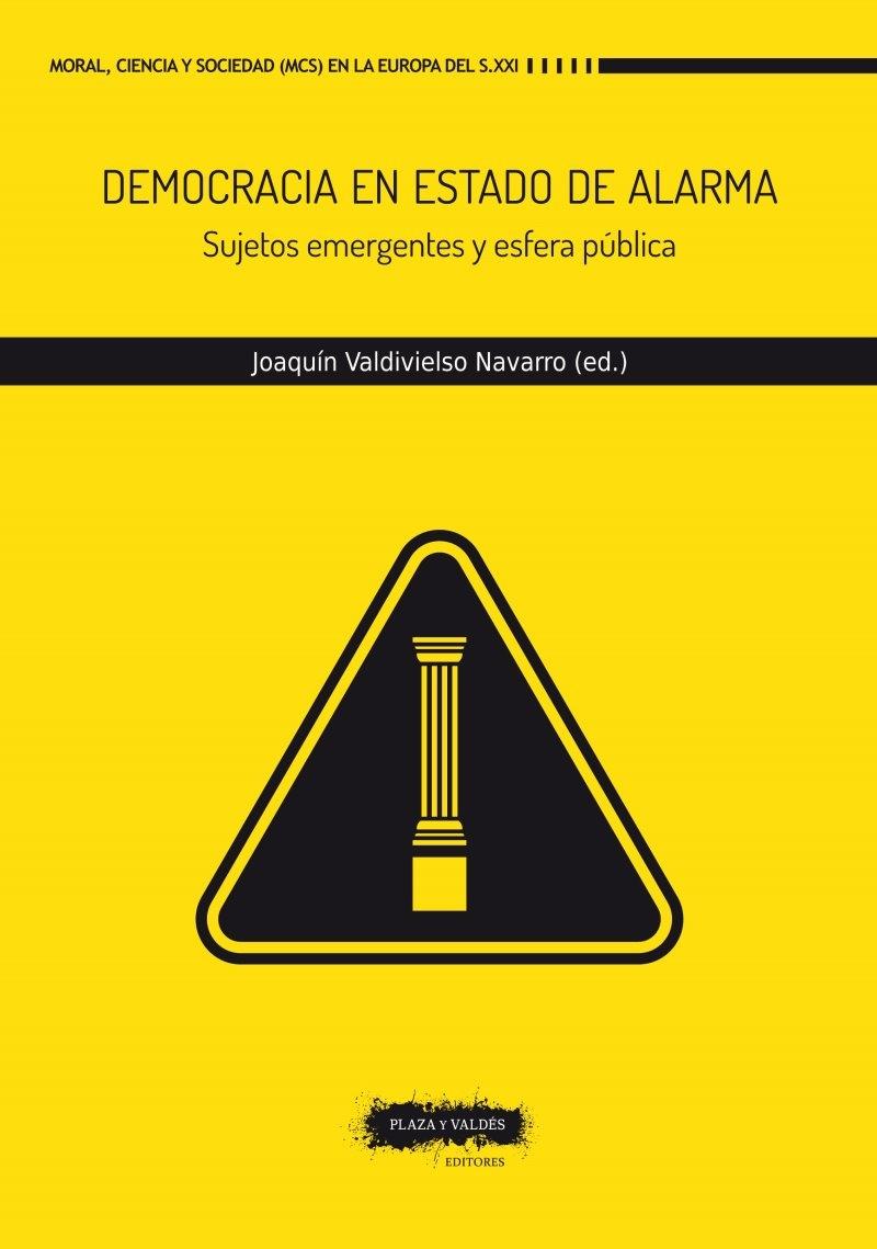 Democracia en estado de alarma. Sujetos emergentes y esfera pública.