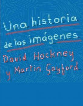 Una historia de las imágenes. De la caverna a la pantalla del ordenador. - ISBN: 9788417151393