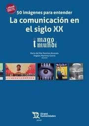 50 imágenes para entender la comunicación en el siglo XX. - ISBN: 9788417203559