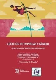 Creación de empresas y género. Casos reales de mujeres emprendedoras. - ISBN: 9788417203979