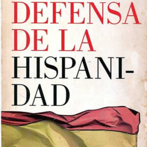 Defensa de la hispanidad. - ISBN: 9788417229047