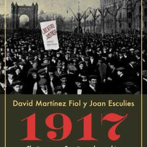1917. El año en que España pudo cambiar. - ISBN: 9788417266486