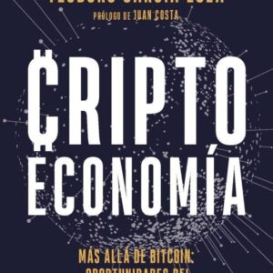 Crsiptoeconomía. Más allá del Bitcoin: oportunidades del nuevo sistema financiero. - ISBN: 9788417277499