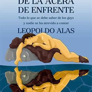 De la acera de enfrente. Todo lo que se debe saber de los gays y nadie se ha atrevido a contar - ISBN: 9788417319830