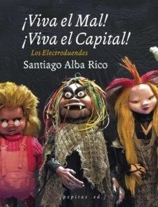 Viva el mal! ¡Viva el capital! Los electroduendes - ISBN: 9788417386931