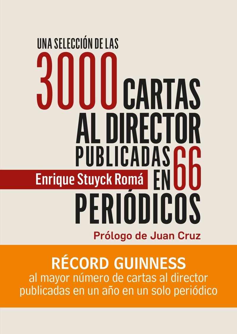 Una selección de las 3000 cartas al director publicadas al autor en 66 periódico - ISBN: 9788417528508