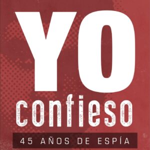 Yo confieso. 45 años de espía. - ISBN: 9788417541293