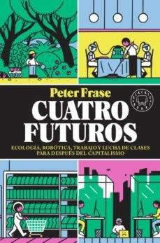 Cuatro futuros. Ecología