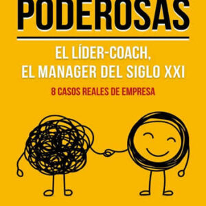 Conversaciones poderosas. El líder-coach