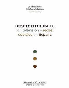 Debates electorales en televisión y redes sociales en España - ISBN: 9788417600419