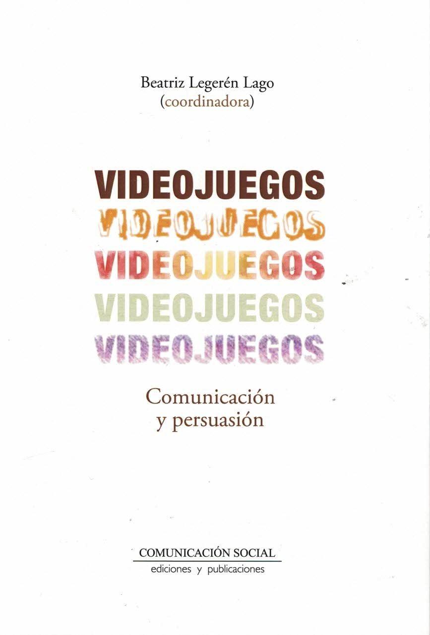 Videojuegos. Comunicación y persuasión. - ISBN: 9788417600457