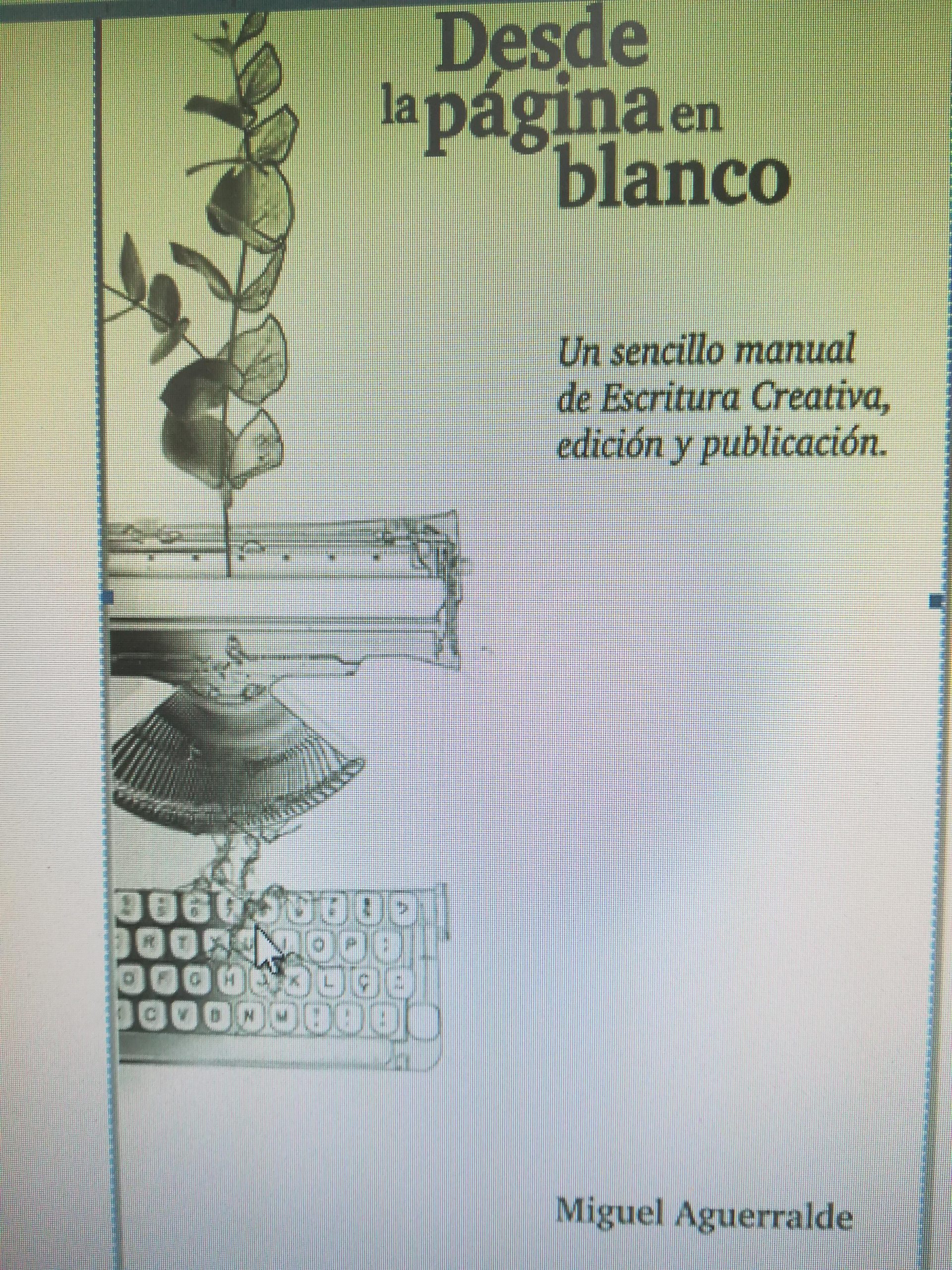 Desde las páginas en blanco. Un sencillo manual de escritura creativa