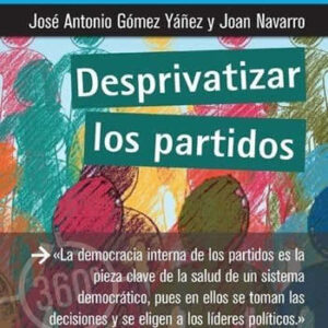 Desprivatizar los partidos. - ISBN: 9788417690595