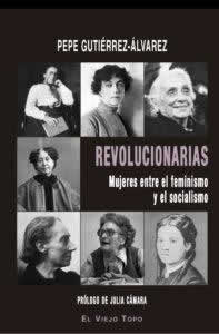 Revolucionarias. Mujeres entre el feminismo y el socialismo. - ISBN: 9788417700423