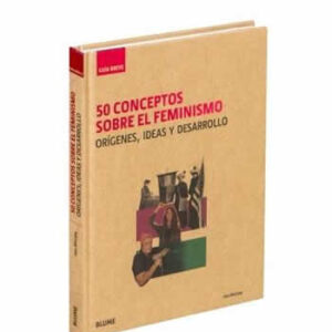 50 conceptos sobre el feminismo. Orígenes