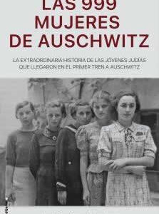 999 mujeres de Auschwitz