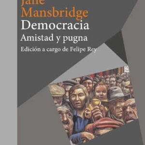 Democracia. Amistad y pugna - ISBN: 9788417835880
