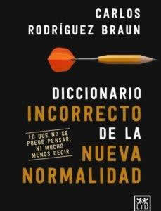 Diccionario incorrecto de la nueva normalidad. Lo que no se puede pensar