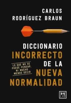 Diccionario incorrecto de la nueva normalidad. Lo que no se puede pensar