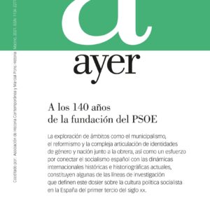 A los 140 años de la fundación del PSOE.Revista Ayer nº 121 - ISBN: 9788417945503