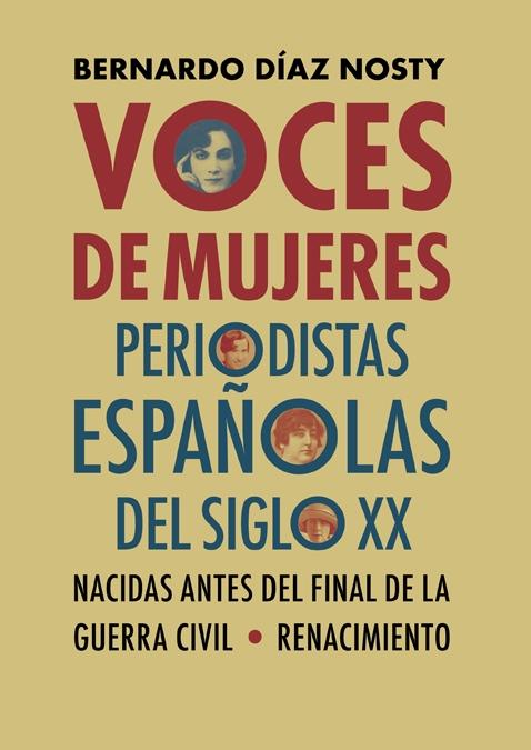 Voces de mujeres. Periodistas españolas del siglo XX nacidas antes del final de la Guerra Civil. - ISBN: 9788417950583