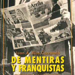 De mentiras y franquistas. Historias de la dictadura. - ISBN: 9788417950712