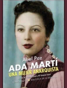 Ada Martí. Una mujer anarquista. Ensayo biográfico. - ISBN: 9788417950934