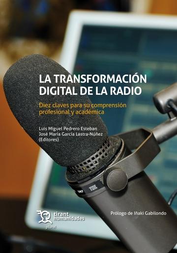 Transformación digital de la radio. Diez claves para su comprensión profesional y académica. - ISBN: 9788417973261