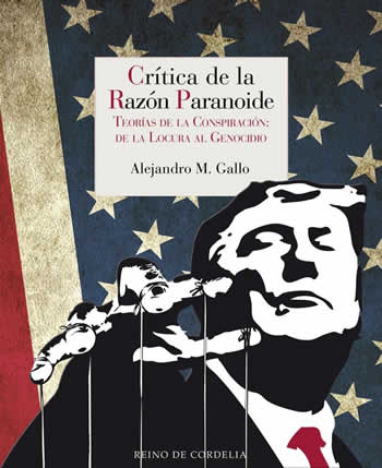 Crítica de la Razón Paranoide. Teorías de la conspiración: de la locura al genocidio. - ISBN: 9788418141508