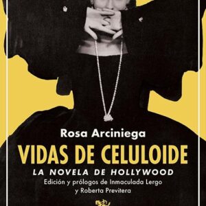 Vidas de celuloide. La novela de Hollywood - ISBN: 9788418153327