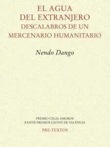 Agua del extranjero. Descalabros de un mercenario humanitario. - ISBN: 9788418178221