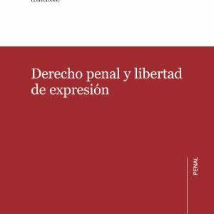 Derecho penal y libertad de expresión - ISBN: 9788418244872