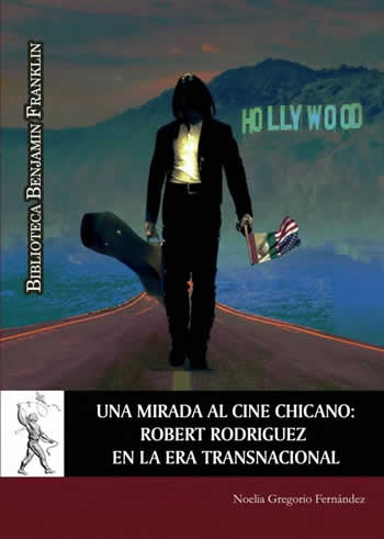 Una mirada al cine chicano: Robert Rodriguez en la era transnacional - ISBN: 9788418254048