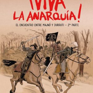 Viva la anarquía! 2. El encuentro entre Majnó y Durruti 2ª parte - ISBN: 9788418309106