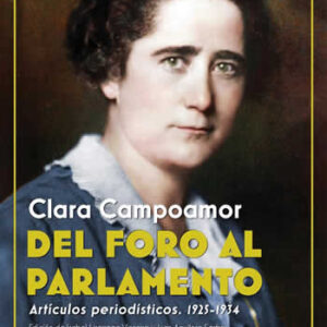 Del Foro al Parlamento. Artículos periodísticos. 1925-1934. - ISBN: 9788418387463