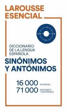 Diccionario Esencial de Sinónimos y Antónimos - ISBN: 9788418473487