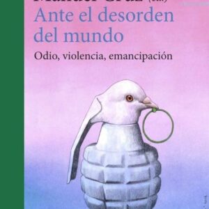 Ante el desorden del mundo. Odio