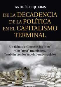 De la Decadencia de la Política en el Capitalismo terminal. Un debate crítico con los "neo" y los "post" - ISBN: 9788418550980