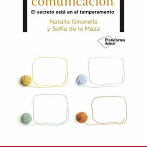 Anatomía de la comunicación. El secreto está en el temperamento. - ISBN: 9788418582684
