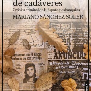 Una hojarasca de cadáveres. Una crónica criminal de la España posfranquista. - ISBN: 9788418584855