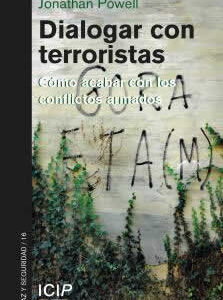 Dialogar con terroristas. Como acabar con los conflictos armados - ISBN: 9788418601699