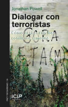 Dialogar con terroristas. Como acabar con los conflictos armados - ISBN: 9788418601699