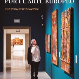 Un viaje personal por el arte europeo
