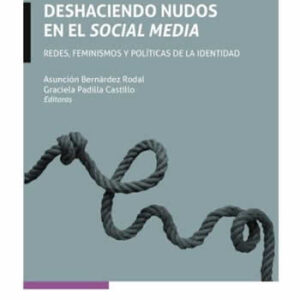 Deshaciendo nudos en el social media. Redes