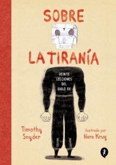 Sobre la tiranía. Veinte lecciones del siglo XX - ISBN: 9788418621079